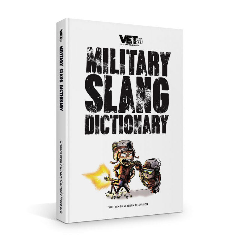 VET Tv's Military Slang Dictionary