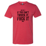 If You Can't Truck It Tee